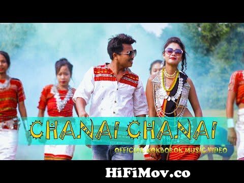 Chanai Chanai || New kokborok || Official full Music Video || 2022 from new  kokborok hd mokol ani mukatiগরে জাহাজ Watch Video 