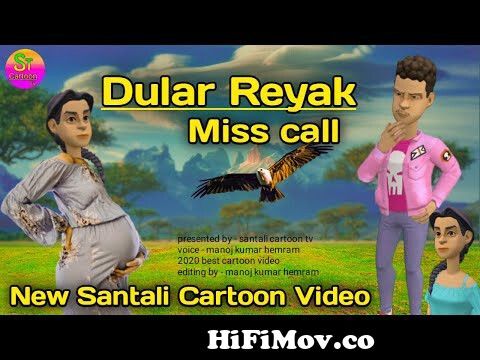 Dular Reyak Miss Call @ New Santali Cartoon Video 2022 from new santali  miss call Watch Video 