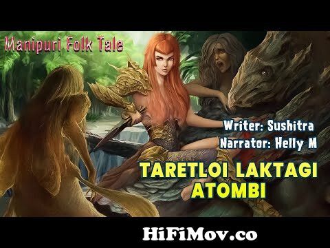 Taretloi Laktagi Atombi || Manipuri Folk tale || Sushitra✍ || Helly  Maisnam🎤 from manipuri Watch Video 