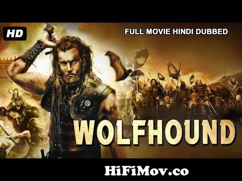 WOLFHOUND - Hollywood Action Movie Hindi Dubbed | Hollywood Action Movies  In Hindi Dubbed Full HD from hollywood movies dubbed Watch Video -  
