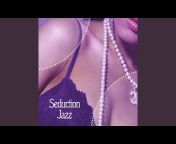 Seductive Jazz - Topic