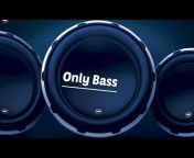 Only Bass