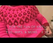 For the FUN of Knit!