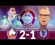 The Holy Trinity Show &#124; Aston Villa
