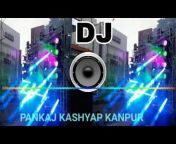 DJ PANKAJ KASHYAP KANPUR