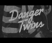Danger Twins