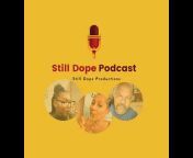 Still Dope Podcast
