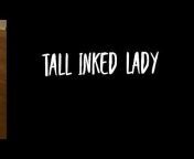 Tall Inked Lady