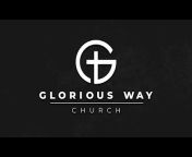 Glorious Way Church