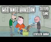Wet Knee Houston