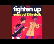 Archie Bell u0026 The Drells - Topic