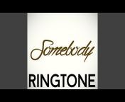Somebody Ringtone - Topic