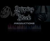 Dripping in Black (DiBk) Productions Channel