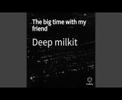 Deep milkit - Topic