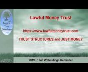 Lawful Money Trust