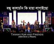 Tanmay Kar and Friends