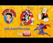 8thManDVD.com™ Cartoon Channel