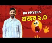 RA Physics - Ishtiak Kabir Ratul