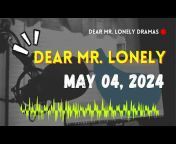 Dear Mr. Lonely Dramas