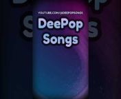 DeePop Songs