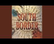 South Border - Topic