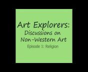 Art Explorers: Discussions on Non-Western Art