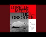 Lorelle meets The Obsolete - Topic
