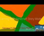 Gaming With Minecraft Story Mode