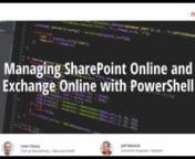Managing SharePoint Online and Exchange Online can be a painful task — you have to constantly switch between multiple administration centers and it’s hard to know where to go for a specific setting. Luckily, you can accomplish many tasks with PowerShell. Learning a few basic commands and scripts will make your life so much easier.nnIn this webinar, Liam Cleary and Jeff Melnick will walk you through how to use PowerShell to:nn - Connect to Office 365n - Perform basic management tasks like use