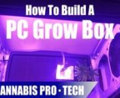 A quick guide on how to build a micro grow space utilizing a PC case, the most compact AND discrete option available. Looking to mask the smell of the PC grow box? Check out our previous Cannabis Pro Tech video where we covered how to build a mini carbon filter &amp; exhaust fan that will slot in perfectly with this setup https://www.facebook.com/WeedInAP/videos/501719107360595/nnItems I talk about in the video:nnFull Tower Case w/ No Windows: https://amzn.to/2FGUq0O (recommended)nMid Tower Case