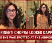 Star actor Parineeti Chopra arrives at the Mumbai Airport in style. The actress was seen interacting with her fans as well.