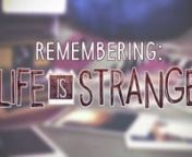 Remembering: Life is Strange is a fan made tribute video made to remember the story and characters of the game Life is Strange.nnPlease be warned that this video may contain spoilers!nnI would like to dedicate this vide project to everyone involved in the production of Life is Strange and all related games. Also dedicated to the fan community for being a continuous source of inspiration!nnThank you for watching!nn--nSong Credits:nn00:39 -