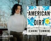 This is a preview of the digital audiobook of American Dirt by Jeanine Cummins, available on Libro.fm at https://libro.fm/audiobooks/9781250260604.n nAmerican Dirt (Oprah&#39;s Book Club)nA NovelnBy Jeanine CumminsnNarrated by Yareli Arizmendiit’s the great novel of las Americas. It’s the great world novel! This is the international story of our times. Masterful.”—Sandra CisnerosnnTambién de este lado hay sueños. On this side too, there are dreams.nnLydia Quixano Pérez lives in the Mexi