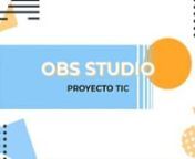 Tutorial de OBS Studio para el proyecto TIC