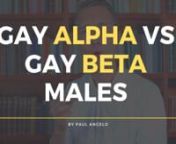 ► Meet Educated Gay Men Without Rejections! Click here: https://BigGayFamily.com n► Our Unique (3P) Process Offers 100% 3rd dates.No Ghosting or Toxic Situations.n► Feel Connected Within Days! No More Lonely Nights &amp; Anxieties!nnNot all gay men are the same. We have alpha males who are the creators and the innovators and we have the beta males who are still trying to figure out who they are and what they want.nnIn the gay community, we want to be careful about judging the alpha mal