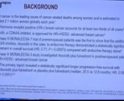 LBA7_PR - Overall survival (OS) results of the Phase III MONALEESA-3 trial of postmenopausal patients (pts) with hormone receptor-positive (HR+), human epidermal growth factor 2-negative (HER2−) advanced breast cancer (ABC) treated with fulvestrant (FUL) ± ribociclib (RIB)nDennis Slamon, USnRecorded Sunday, September 29, at ESMO 2019 Press briefing 2: Breast Cancer.nMore info: http://oncoletter.ch
