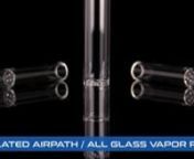 Go for Purity with a vapor path made of high quality boro-silicate glass. A fresh air intake and isolated airpath provides the best, worry-free vapor experience. Plus, fast &amp; simple re-loading means you can spend more time enjoying your herbal blends.