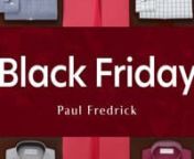 Paul Fredrick — Black Friday — Paid Social Campaign — 2019