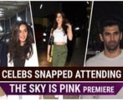 The Sky Is Pink is based on the story of Aisha Chaudhary, who was diagnosed with pulmonary fibrosis and her family. The film stars Priyanka Chopra Jonas, Farhan Akhtar, Zaira Wasim, and Rohit Saraf in lead roles. Aditya Roy Kapur, Janhvi Kapoor, Farhan with girlfriend Shibani Dandekar and many others were snapped attending The Sky Is Pink premiere last night. Check out the video and let us know in the comments what you think about the video.