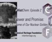 Hosts Michal Meyer and Robert Kenworthy speak with nuclear historians Alex Wellerstein and Linda Richards in this episode of #HistChem. They discuss our turbulent nuclear past and look at how it has shaped, for better and for worse, our current attitudes.nnSome say we are on the verge of a bright nuclear future in which nuclear power will play a major role in responding to climate change. Others say that we should expect more Fukushimas. Whichever way our nuclear future goes, there will be tra