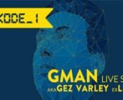 Gez Varley aka G-MAN ex LFO :: Live setnnGerard