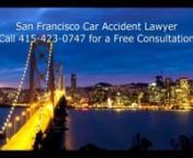 Call or go to http://www.CarAccidentLawyerSanFranciscoCa.com for a San Francisco car accident lawyer if you or a loved one have been injured in an auto accident in the San Francisco area. The responsible person&#39;s insurance company will try to settle for as little as possible. To receive the full compensation that you deserve you will need experienced and aggressive legal representation. You shouldn&#39;t agree to any settlement without speaking to an attorney first. Call 415-423-0747 in the San Fran