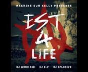 Buy the EST 4 Life Album on iTunes!: http://bit.ly/15hOXoinMachine Gun Kelly - EST 4 Life FULL ALBUMnTracklist:n01 – Intron02 – EST 4 Lifen03 – Policen04 – Get Lacedn05 – Paidn!!!!!!!06 – The