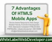 This video explains seven strategic advantages cross platform HTML5 Mobile Web Apps have over platform specific Android, Apple iOS and other native OS apps.nn)(nnVideo TranscriptnnSeven Advantages of HTML5 Mobile Appsnn- Device-Aware Responsive Web Designn- Mobile-Friendly Front-End Developmentn- W3C Standards Compliant HTML5/CSS3n- PHP/MySQL &#124; jQuery/Javascript &#124; SEO/SMMnnMore Economical to Develop &amp; DeploynnNative OS apps run on one smartphone platform only. One HTML5 Mobile Web app can ru