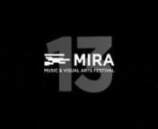 MIRA Digital Arts Festival. Barcelonan14,15 and 16 November 2013.nnPresenting: New graphic campaign, corporate image, dates, MIRA Lab and Club.nnVideo and Music by: Device