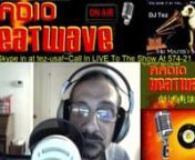 Radio Heatwave Intro 28 minutes. Just wanted you to get a feel of my show AM Gold!