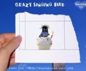 Crazy Singing Bird - Happy Birthday to U(long version) from crazy singing bird