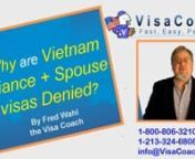 https://www.visacoach.com/denied-visa-vietnam/ Getting Fiancee or spousal visas for Vietnam is much harder than from most other countries. The consular officers in Ho Chi Minh City apply a higher standard before they accept that a relationship is genuine.I do many cases for Ho Chi Minh each year, and so far all have been approved, even the ones when previously denied couples found me, to do the work for their second attempts. For more info visit http://www.visacoach.com or call Fred Wahl, Bond