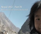 Nepal - Manaslu Circuit Trek &#124; Part IV: Khola Beshi to Chicho PaninnPart V: http://vimeo.com/76280410nnWe continued our march the next day through densely wooded paths and long bridges to Yaru Khola. Dato Pani means