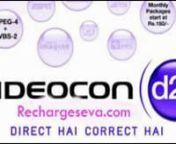 Rechargeseva provides in one of the best services in online videocon d2h rechargehttp://rechargeseva.com/online-prepaid-videocon-dth-recharge